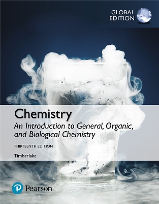 Chemistry: An Introduction to General, Organic, and Biological Chemistry, Global Edition - Timberlake, Karen