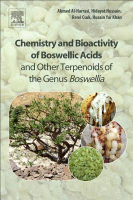 Chemistry and Bioactivity of Boswellic Acids and Other Terpenoids of the Genus Boswellia - Al-Harrasi, Ahmed, and Hussain, Hidayat, and Csuk, Ren