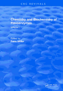 Chemistry and Biochemistry of Flavoenzymes: Volume I