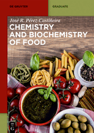 Chemistry and Biochemistry of Food