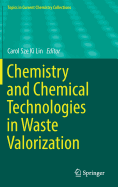 Chemistry and Chemical Technologies in Waste Valorization