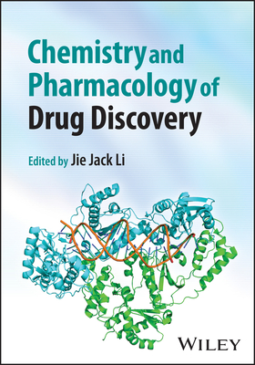 Chemistry and Pharmacology of Drug Discovery - Li, Jie Jack (Editor)