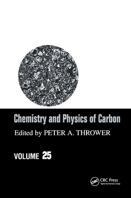 Chemistry and Physics of Carbon - Thrower, Peter a (Editor)