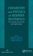 Chemistry and Physics of Modern Materials: Processing, Production and Applications