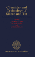 Chemistry and Technology of Silicon and Tin: Proceedings of the First Asian Network for Analytical and Inorganic Chemistry International Chemical Conference on Silicon and Tin