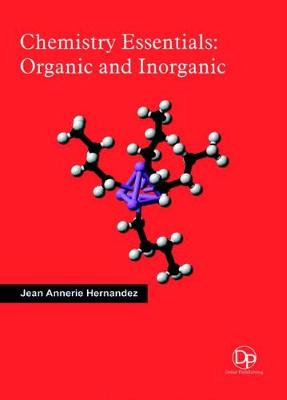 Chemistry Essentials: Organic and Inorganic - Hernandez, Jean Annerie (Editor)