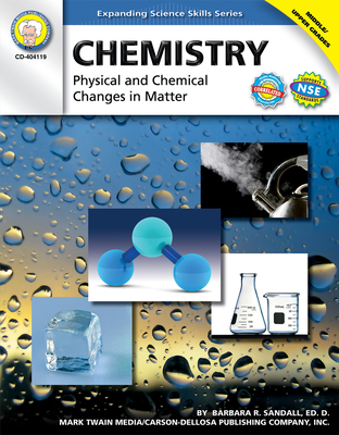 Chemistry, Grades 6 - 12: Physical and Chemical Changes in Matter - Sandall