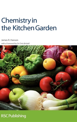 Chemistry in the Kitchen Garden - Hanson, James R