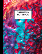 Chemistry Notebook: Composition Book for Chemistry Subject, Large Size, Ruled Paper, Gifts for Chemistry Teachers and Students