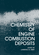 Chemistry of Engine Combustion Deposits