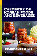Chemistry of Korean Foods and Beverages