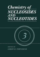 Chemistry of Nucleosides and Nucleotides: Volume 3
