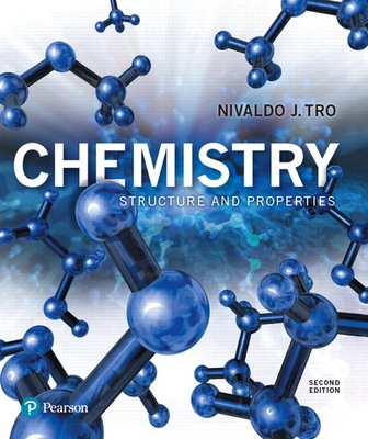 Chemistry: Structure and Properties - Tro, Nivaldo