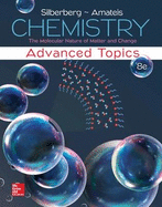 Chemistry: The Molecular Nature of Matter and Change with Advanced Topics