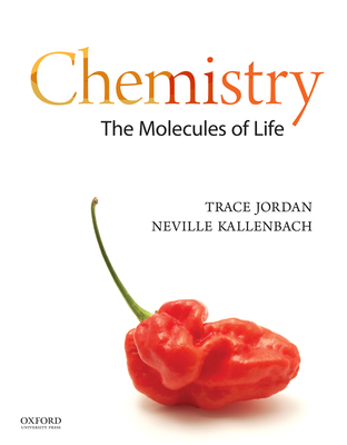 Chemistry: The Molecules of Life - Jordan, Trace, and Kallenbach, Neville