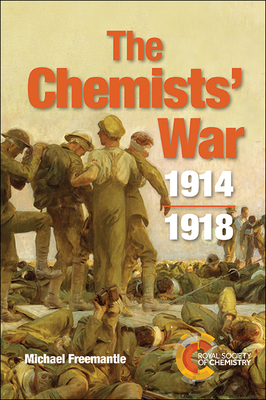 Chemists' War: 1914-1918 - Freemantle, Michael, Dr.