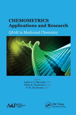 Chemometrics Applications and Research: Qsar in Medicinal Chemistry - Mercader, Andrew G (Editor), and Duchowicz, Pablo R (Editor), and Sivakumar, P M (Editor)