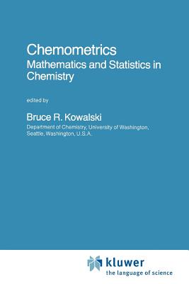 Chemometrics: Mathematics and Statistics in Chemistry - Kowalski, B.R. (Editor)