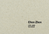 Chen Zhen: 1991 - 2000 Unrealized Projects - Zhen, Chen