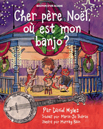 Cher pre Nol, o est mon banjo?