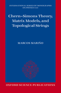 Chern-Simons Theory, Matrix Models, and Topological Strings