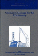 Chernobyl: Message for the 21st Century: Proceedings of the Sixth Chernobyl Sasakawa Medical Cooperation Symposium Moscow, Russia, 30-31 May 2001, ICS 1234 Volume 1234