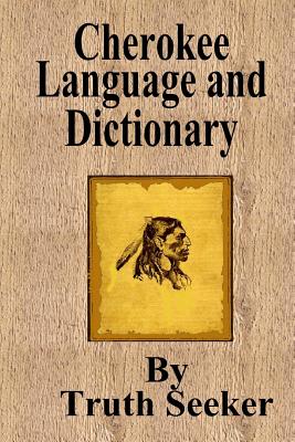 Cherokee Language and Dictionary - Seeker, Truth