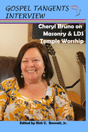 Cheryl Bruno on Masonry and LDS Temple Worship