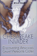 Chesapeake Invader: Discovering America's Giant Meteorite Crater - Poag, C Wylie