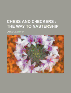 Chess and Checkers: The Way to Mastership