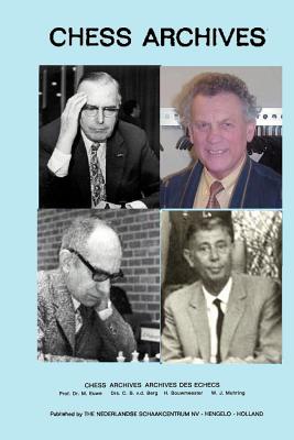 Chess Archives - Euwe, Max, and Bouwmeester, Hans, and Van Den Berg, Carel Benjamin