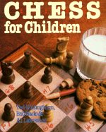 Chess for Children - Nottingham, Ted, and Lawrence, Al, and Wade, Bob