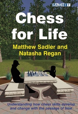 Chess for Life - Sadler, Matthew, and Regan, Natasha