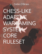 Chess-Like Adaptive Wargaming System: Core Ruleset