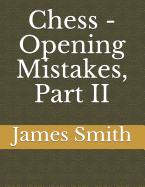Chess - Opening Mistakes, Part II