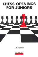 Chess Openings for Juniors - Walker, John
