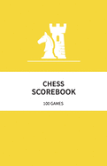 Chess Scorebook 100 Games: 80 Moves - Record + Keep Score Book