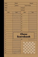 Chess Scorebook: 100 Games - Chess Workbook - Notation Scoresheets to Log Scores, Matches, Tournaments and Results - Score Pad