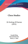 Chess Studies: Or Endings Of Games (1851)