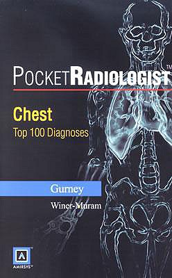 Chest: Top 100 Diagnoses - Gurney, Jud W.