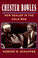 Chester Bowles: New Dealer in Cold War