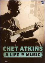 Chet Atkins: A Life in Music