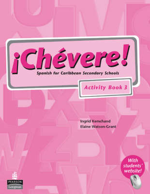 Chevere! Activity Book 3 - Watson-Grant, Elaine, and Kemchand, Ingrid