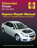 Chevrolet Cruze Haynes Repair Manual: 2011 Thru 2019 - Based on a Complete Teardown and Rebuild