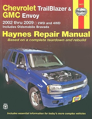 Chevrolet Trailblazer, GMC Envoy & Oldsmobile Bravada Automotive Repair Manual - Ahlstrand, Alan, and Rendina, Ralph, and Haynes, John H