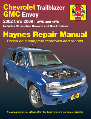 Chevrolet Trailblazer, Trailblazer Ext, GMC Envoy, GMC Envoy XL, Olsmobile Bravada & Buick Ranier with 4.2l, 5.3l V8 or 6.0l V8 Engines (02-09) Haynes Repair Manual: 2002 Thru 2009 - 2wd and 4WD - Haynes, Max