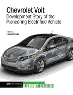 Chevrolet Volt: Development Story of the Pioneering Electrified Vehicle