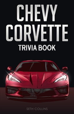 Chevy Corvette Trivia Book - Collins, Seth