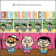 Chewing Gum in Church: A Yikes Collection