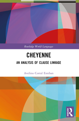 Cheyenne: An Analysis of Clause Linkage - Corral Esteban, Avelino